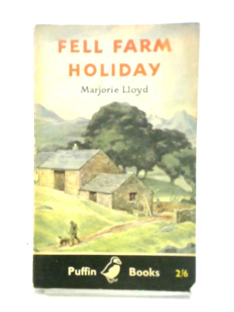 Fell Farm Holiday By Marjorie Lloyd