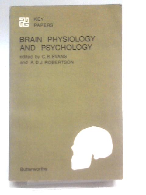 Brain Physiology And Psychology von C.R. Evans