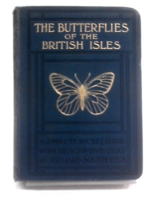 The Butterflies of the British Isles By Richard South