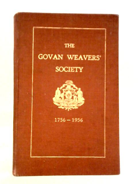 A Short History Of The Govan Weavers' Society 1756-1956