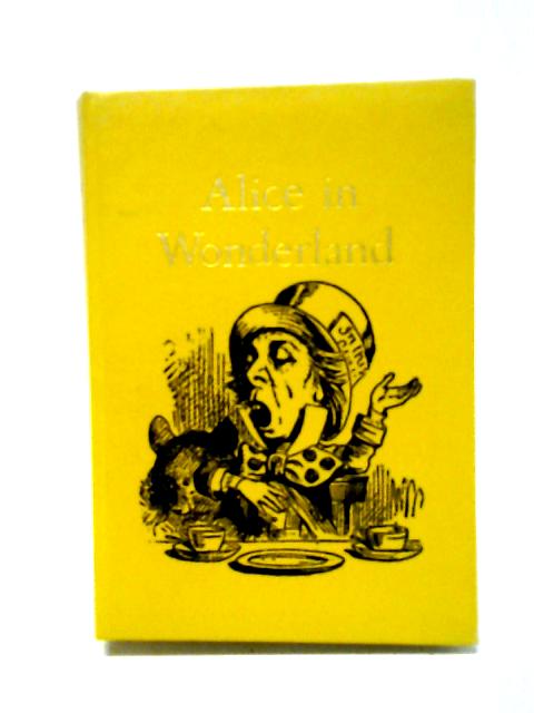 Alice in Wonderland. Comprising both Alice's Adventures in Wonderland and Through the Looking Glass ... Illustrated by Sir John Tenniel and Charles Mozley (Caxton Junior Classics.) von Lewis Carroll