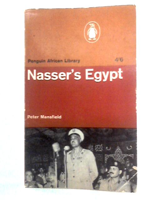 Nasser's Egypt von Peter Mansfield