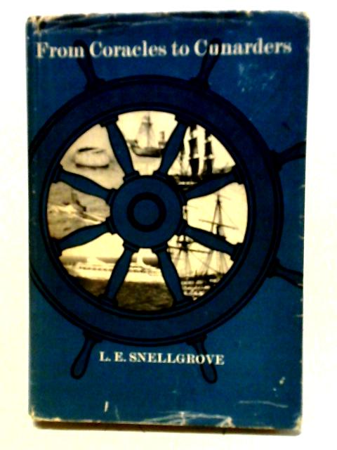 From Coracles to Cunarders von L. E Snellgrove