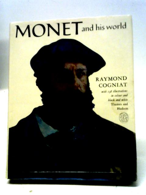 Monet and His World (Pictorial Biography S.) By Raymond Cogniat