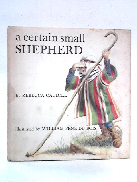 A Certain Small Shepherd By Rebecca Caudill