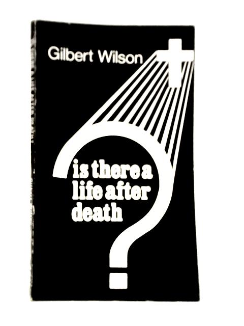 Is There A Life After Death von W.G.Wilson