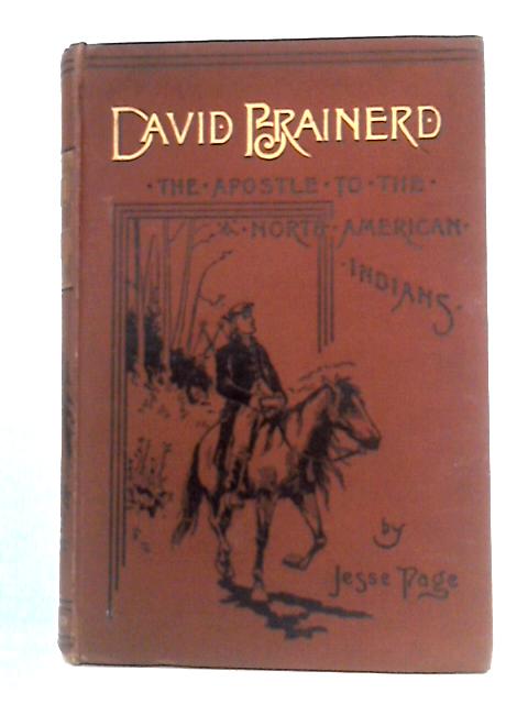 David Brainerd: The Apostle To The North American Indians By Jesse Page