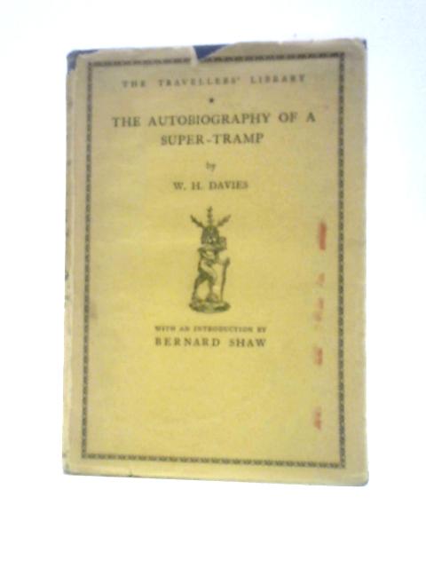 The Autobiography of a Super-Tramp (The Travellers' Library) By William Henry Davies