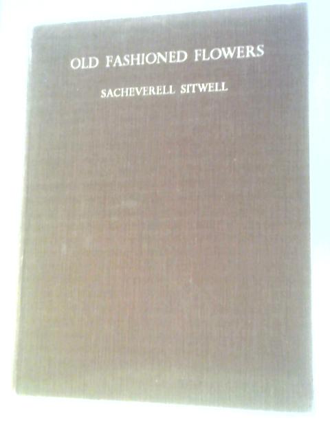 Old Fashioned Flowers By Sacheverell Sitwell