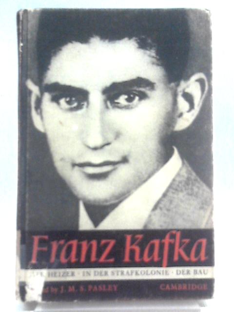 Der Heizer, In Der Strafkolonie, Der Bau By Franz Kafka