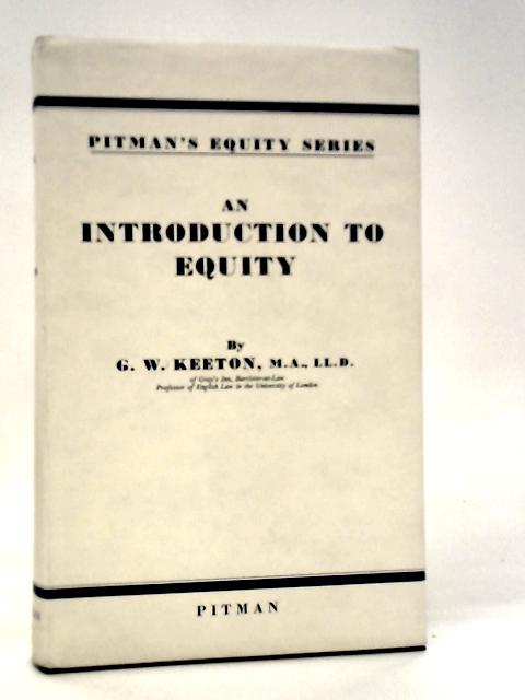 An Introduction to Equity von G.W.Keeton