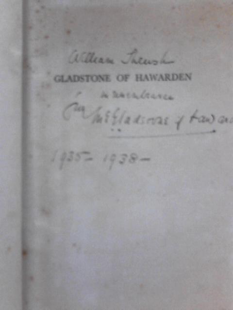 Gladstone of Hawarden By Ivor Bulner- Thomas