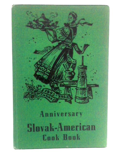 The Anniversary Slovak-American Cook Book von First Catholic Slovak Ladies Association