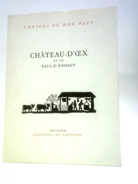 Chateau-D'Oex et Le Pays-D'enhaut By Georges-Andre Chevallaz