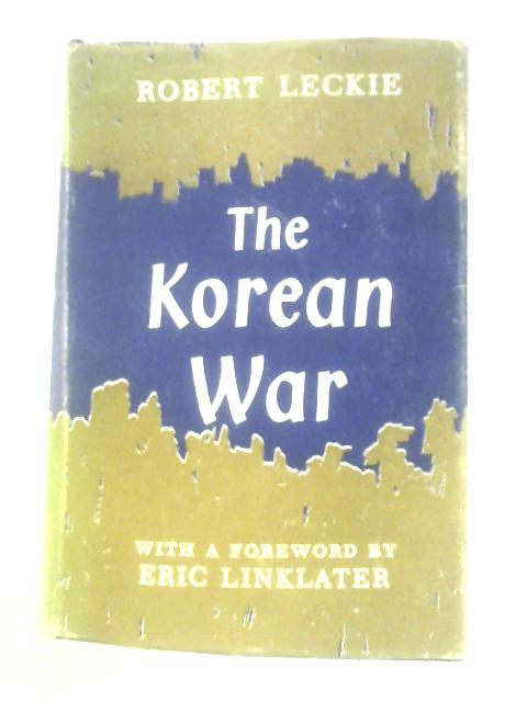 The Korean War By Robert Leckie