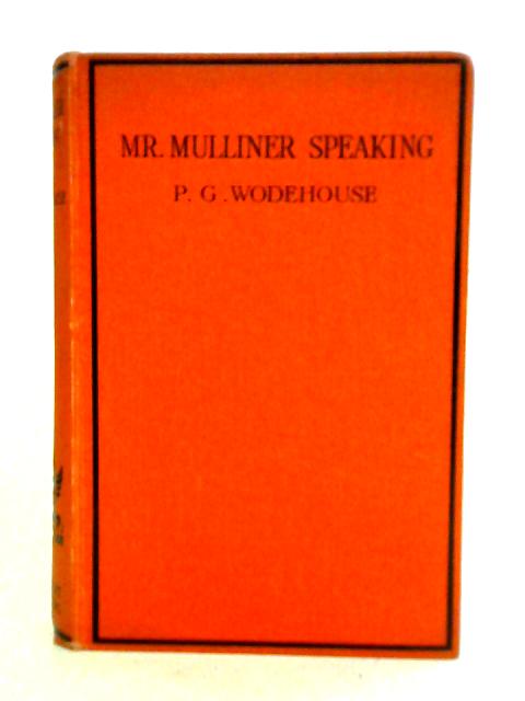 Mr. Mulliner Speaking By P. G. Wodehouse