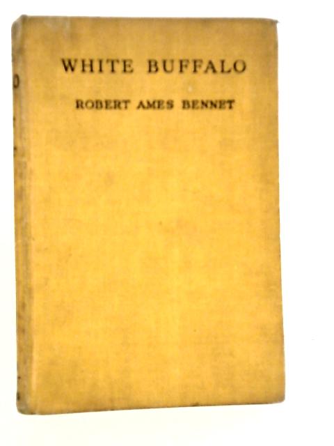 White Buffalo By Robert Ames Bennet