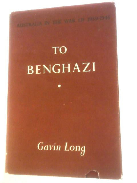 To Benghazi von Gavin Long