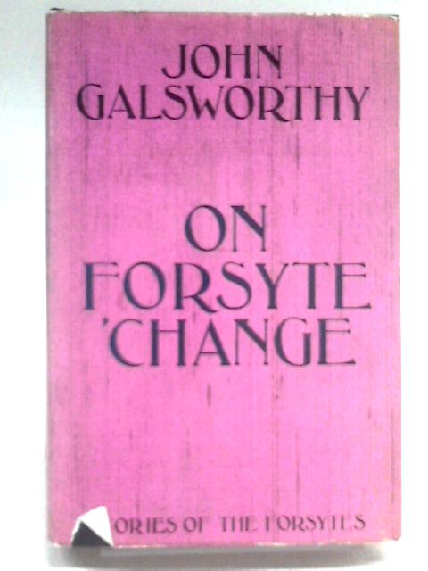 On Forsyte 'Change von John Galsworthy