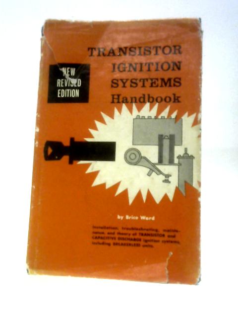 Transistor Ignition Systems Handbook By Brice Ward