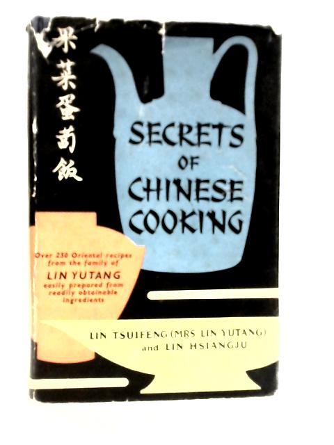 Secrets of Chinese Cooking By Lin Tsuifeng & Lin Hsiangju