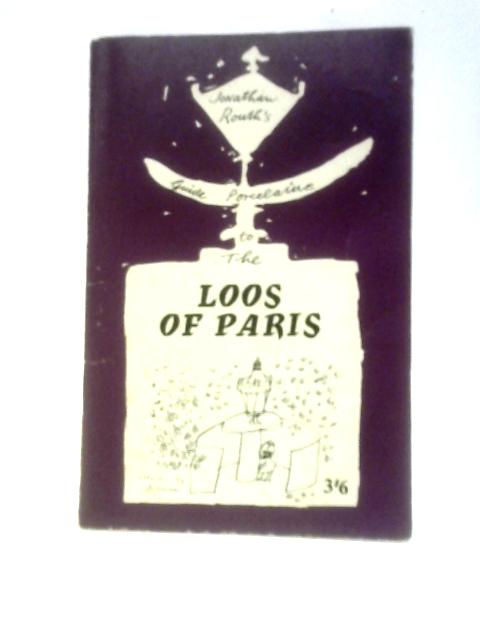 The Guide Porcelaine: The Loos Of Paris By Jonathan Routh