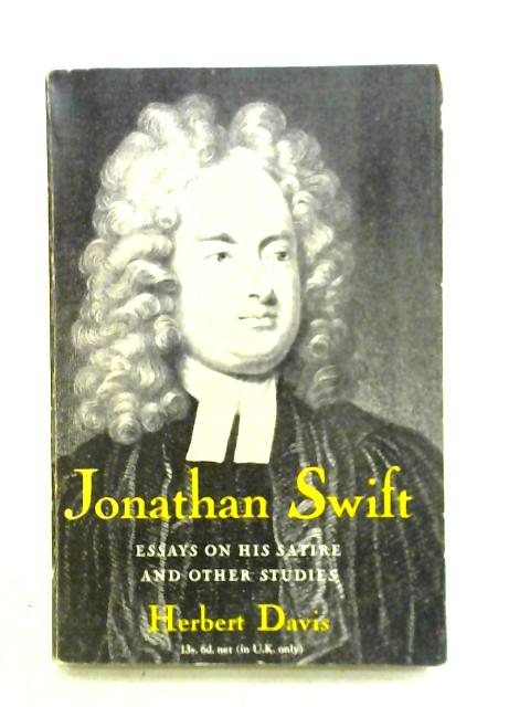 Jonathan Swift: Essays on His Satire and Other Studies By Herbert Davis