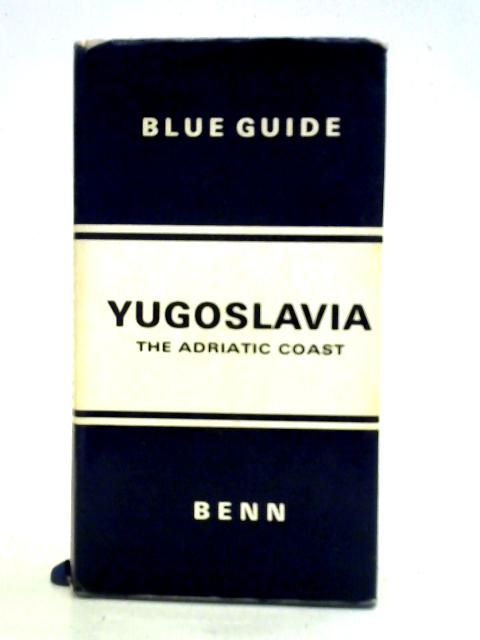 Yugoslavia: The Adriatic Coast By Stuart Rossiter