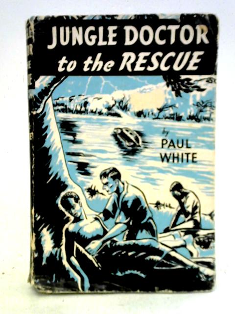 Jungle Doctor To The Rescue von Paul White