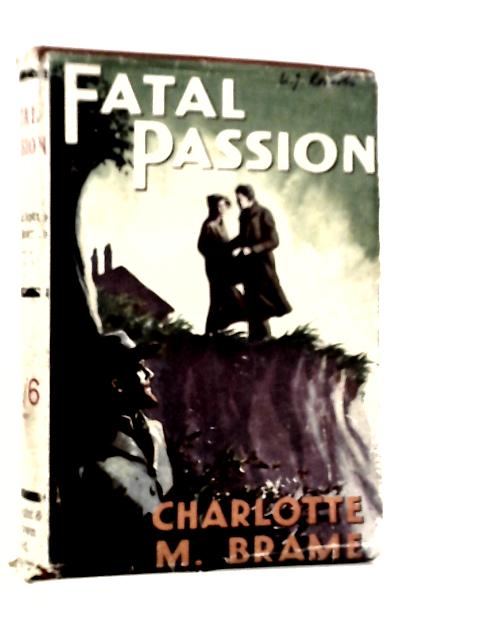 Fatal Passion von Charlotte M.Brame