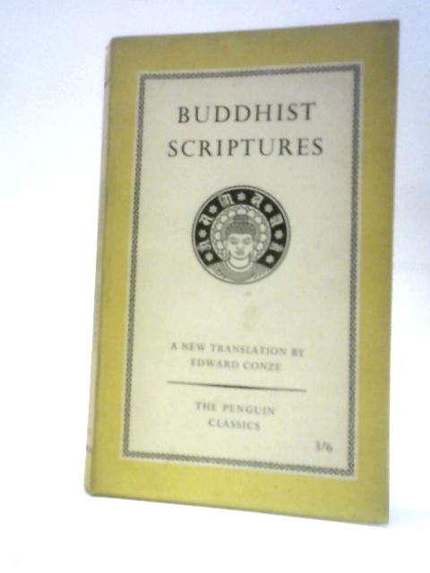 Buddhist Scriptures By Edward Conze (Ed. & Trans.)