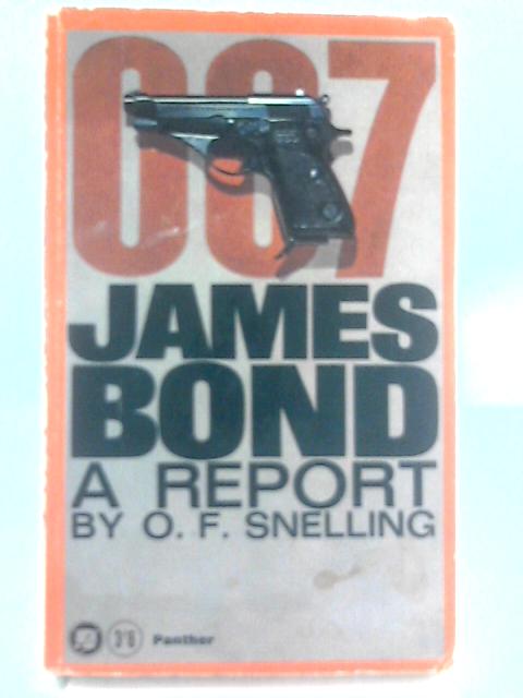 007 James Bond: A Report By O. F. Snelling