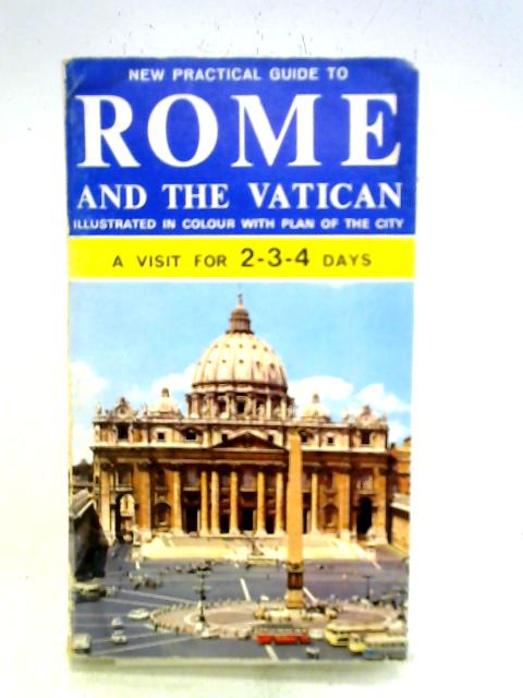 New Practical Guide Of Rome And The Vatican: With Colour Illustrations And Plan Of The City By Ezio Renda