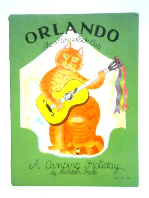 Orlando the Marmalade Cat. A Camping Holiday. By Kathleen Hale