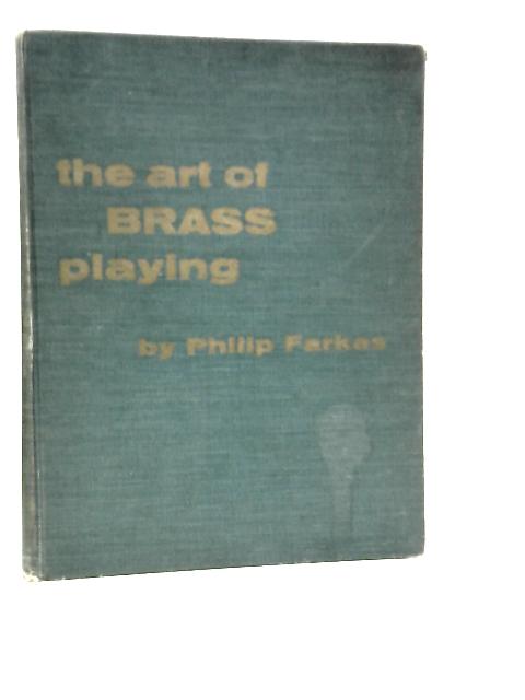 Art of Brass Playing By Philip Farkas