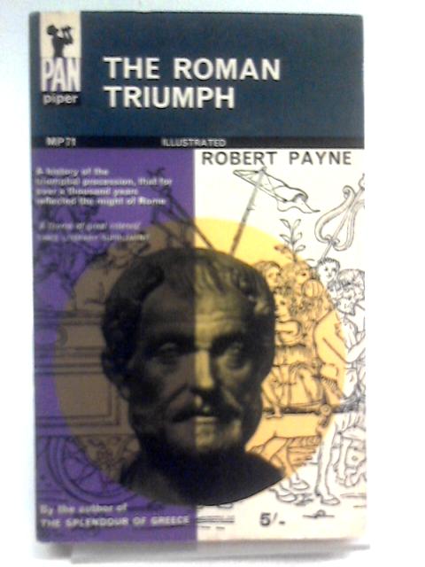 The Roman Triumph By Robert Payne