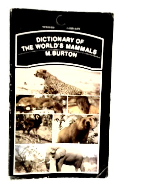 Dictionary of the World's Animals von M.Burton