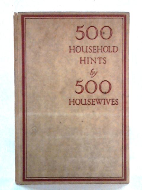 500 Household Hints By 500 Housewives von Various