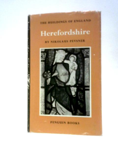 Herefordshire (The Buildings of England) By Nikolaus Pevsner