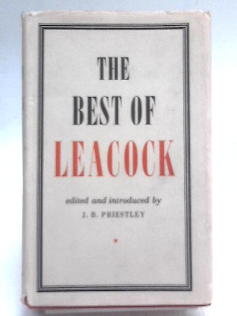 The Best of Leacock By Stephen Leacock