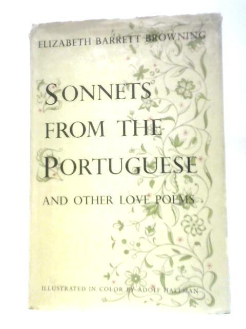 Sonnets From the Portuguese and Other Love Poems By Elizabeth Barrett Browning