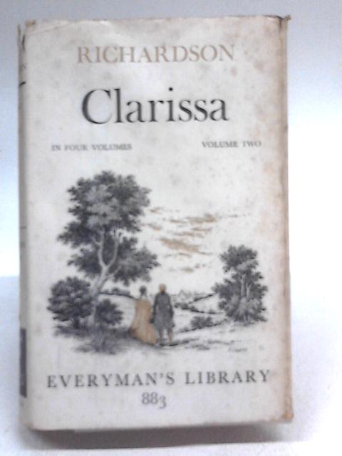 Clarissa, or, The History of Young Lady, Volume Two von Samuel Richardson