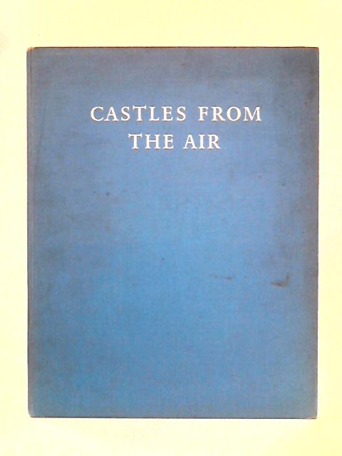 Castles from the Air By W. Douglas Simpson