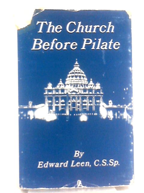 The Church Before Pilate By Edward Leen