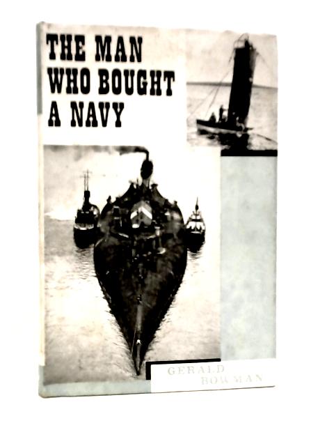 The Man Who Bought a Navy By Gerald Bowman