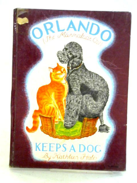 Orlando (The Marmalade Cat) Keeps a Dog By Kathleen Hale