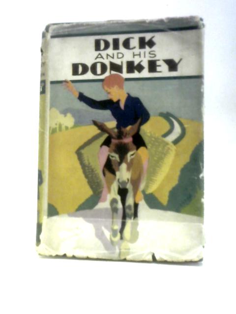 Dick and his Donkey von C. E. Bowen