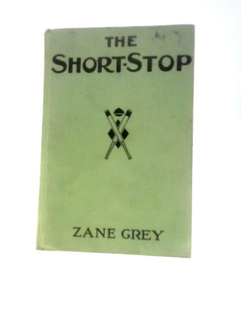 The Short-Stop By Zane Grey