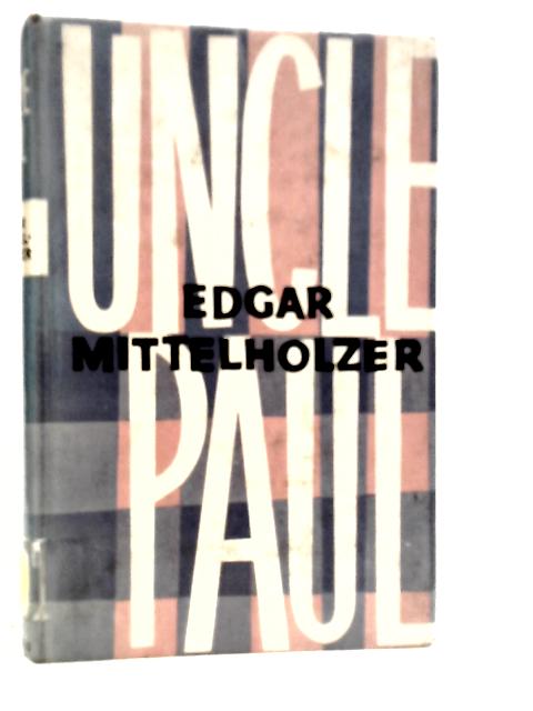 Uncle Paul von Edgar Mittelholzer