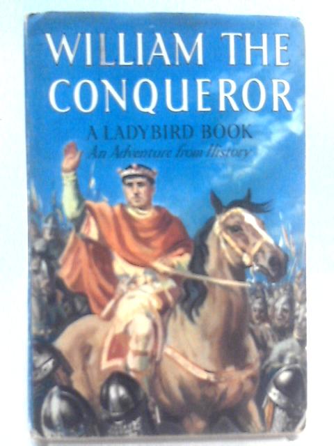 William the Conqueror By L. Du Garde Peach